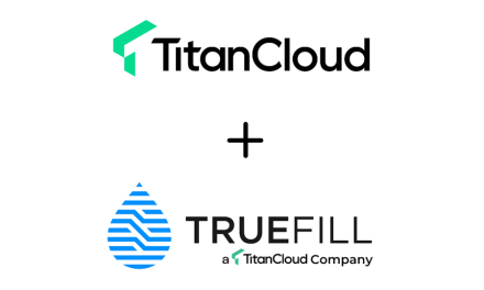 Titan Cloud Acquires TRUEFILL